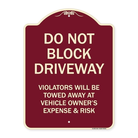Signmission Designer Series-Do Not Block Driveway Violators Will Be Towed Away Vehicle, 24" x 18", BU-1824-9984 A-DES-BU-1824-9984